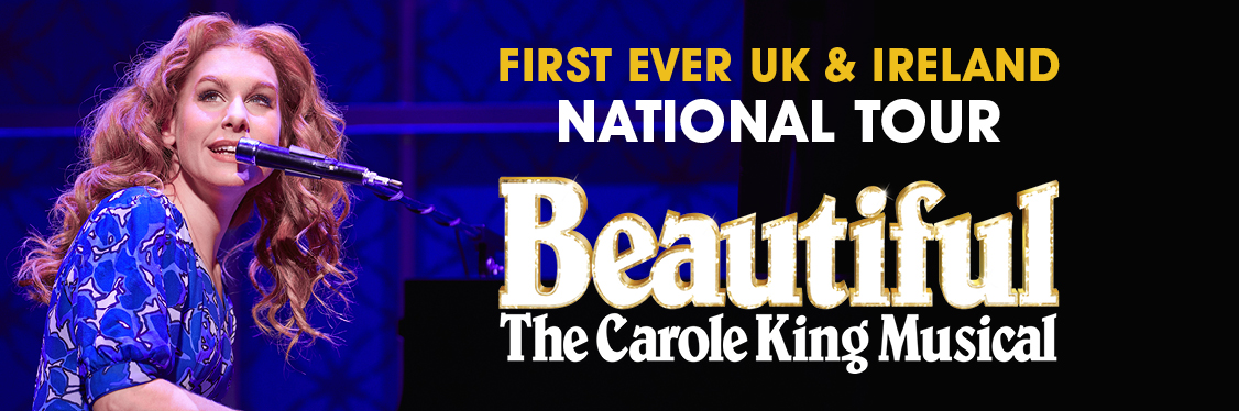 Beautiful - The Carole King Musical: Official UK & Ireland Tour